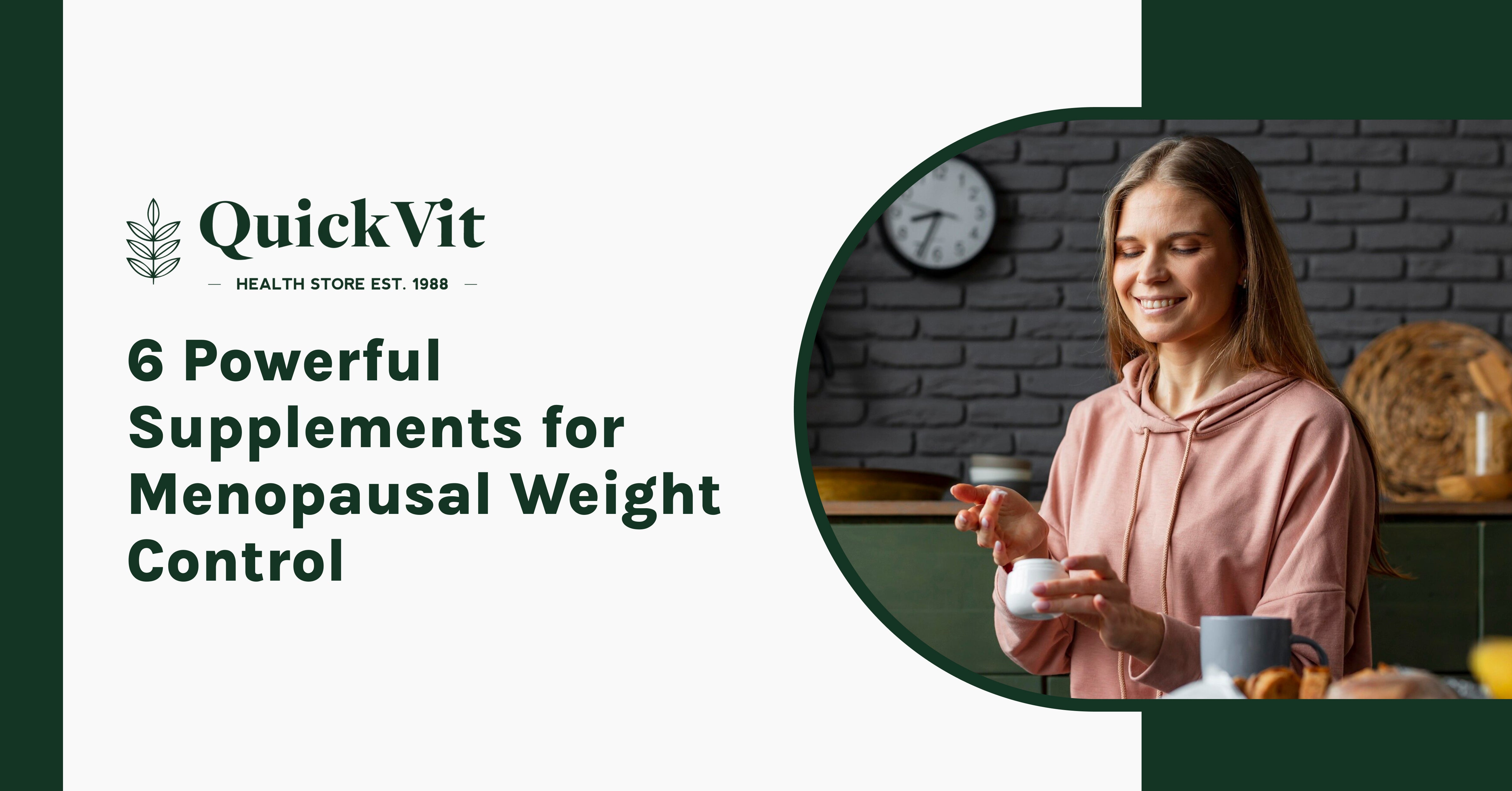 6 Powerful Supplements for Menopausal Weight Control