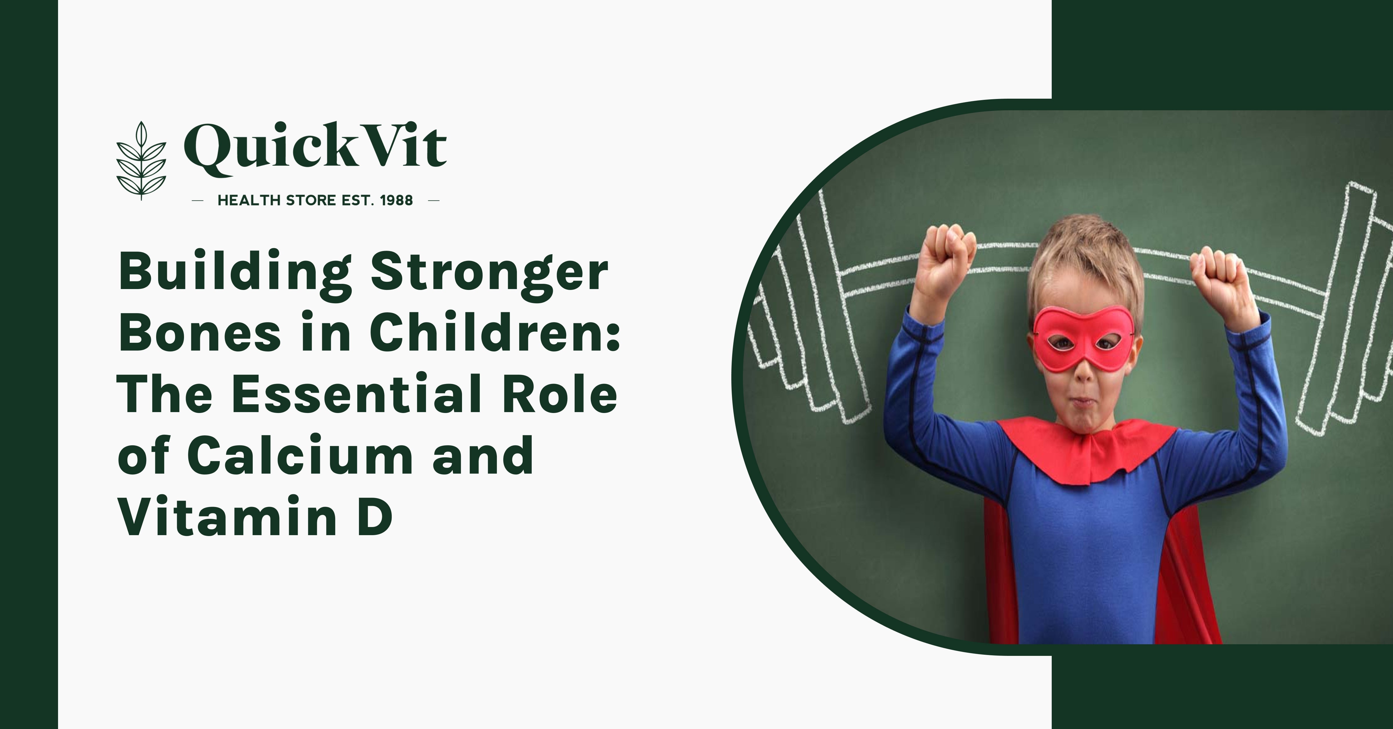 Building Stronger Bones in Children: The Essential Role of Calcium and Vitamin D