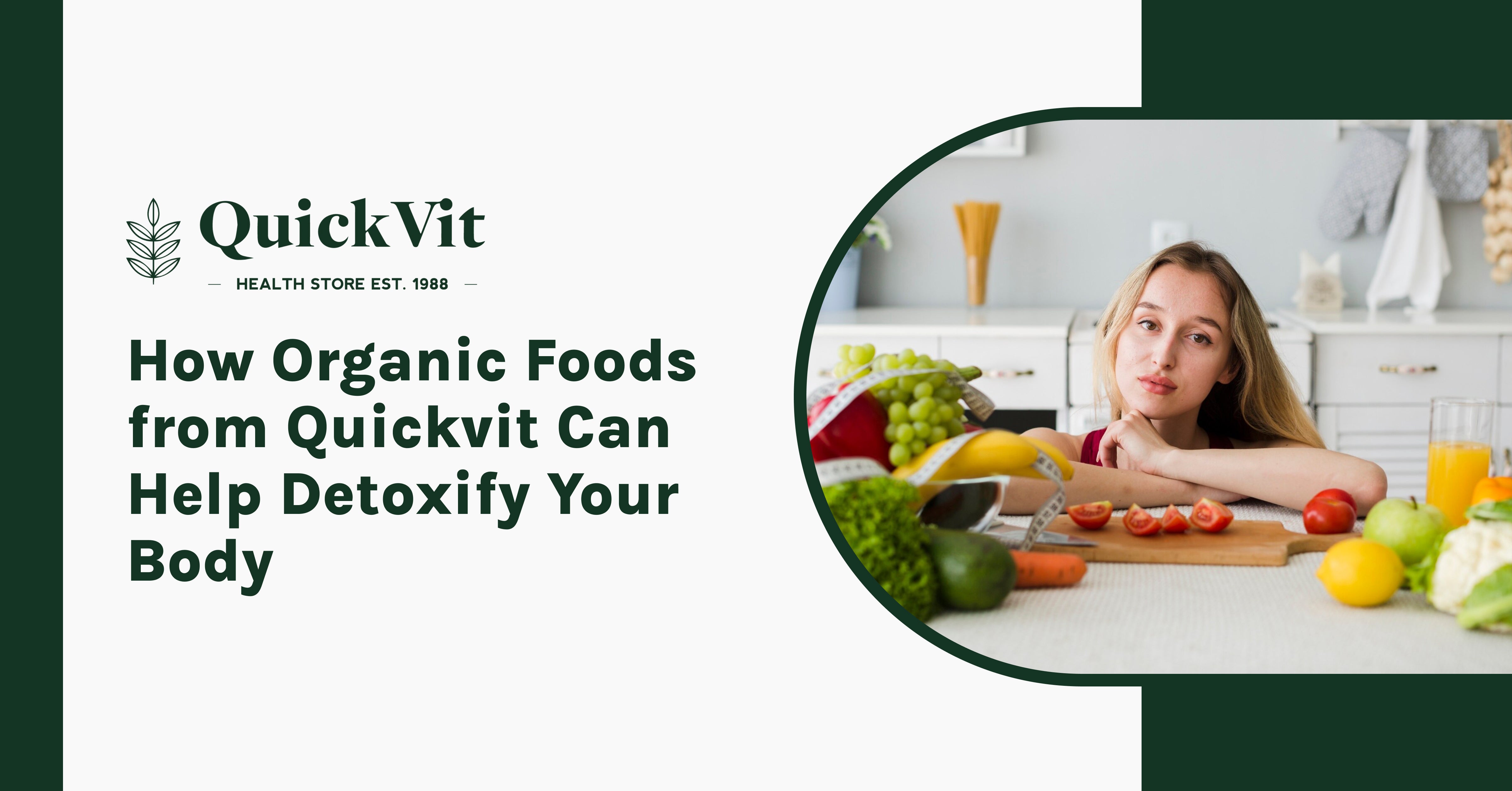 How Organic Foods from Quickvit Can Help Detoxify Your Body